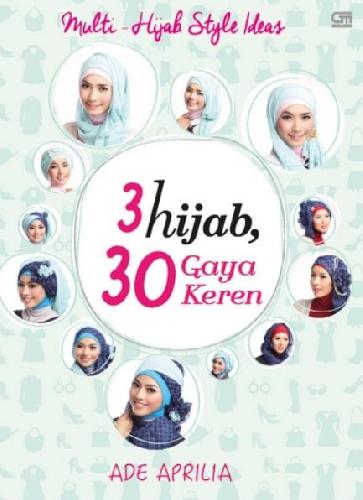 Cover Buku Multi-Hijab Style Ideas: 3 Hijab 30 Gaya