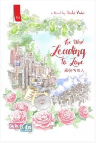 Cover Buku The Wind Leading To Love
