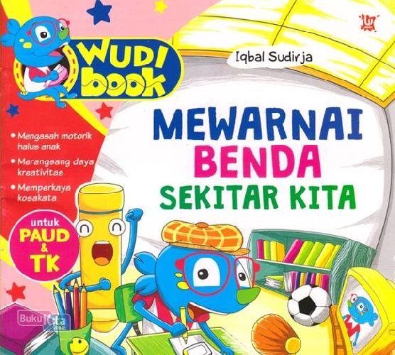 Cover Buku Wudi Book : Mewarnai Benda Sekitar Kita (Promo Best Book)
