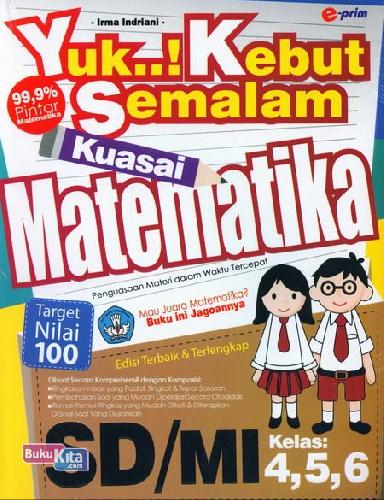 Cover Buku Yuk Kebut Semalam Kuasai Matematika SD/MI Kelas 4,5,6