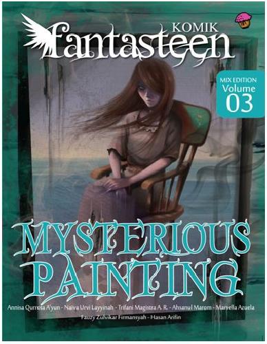 Cover Buku Komik Fantasteen Mix#3 : Mysterious Painting