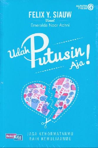 Cover Buku Udah Putusin Aja!