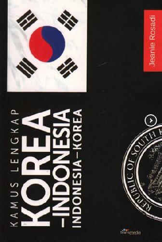 Cover Buku Kamus Lengkap Korea-indonesia : Indonesia-korea
