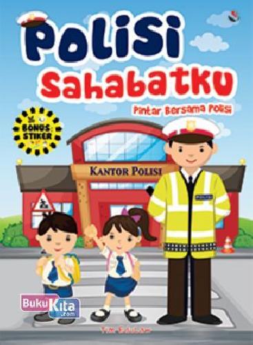 Cover Buku Polisi Sahabatku : Pintar Bersama Polisi