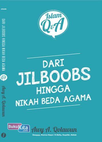 Cover Buku Islam Q & A : Dari Jilboobs Hingga Nikah Beda Agama