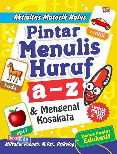 Cover Buku Aktivitas Motorik Halus Pintar Menulis Huruf A-Z & Mengenal Kosakata Paud&Tk