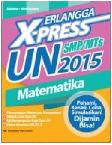 Cover Buku Erlangga X-press UN SMP/MTs 2015 Matematika 1