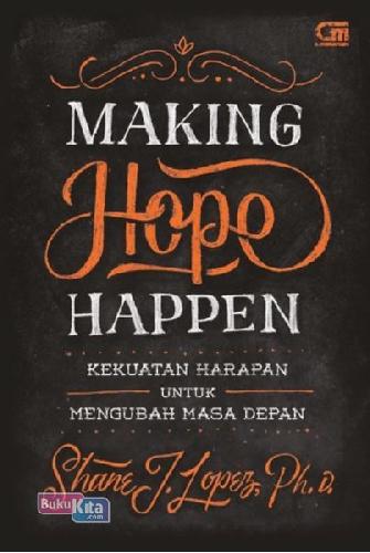 Cover Buku Making Hope Happen: Kekuatan Harapan Untuk Mengubah Masa Depan