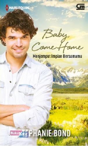 Cover Buku Harlequin: Menjemput Impian Bersamamu (Baby, Come Home)