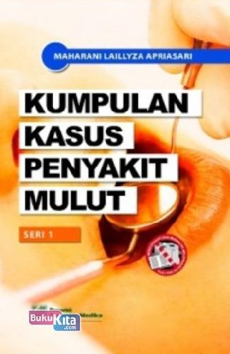 Cover Buku Kumpulan Kasus Penyakit Mulut Seri 1