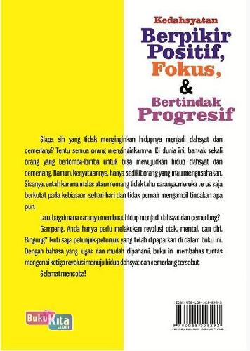 Cover Belakang Buku Kedahsyatan Berpikir Positif, Fokus&Bertindak Progresif
