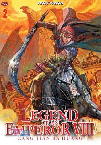 Cover Buku Legend Of Emperor Viii - Cang Tian Ba Huang 02