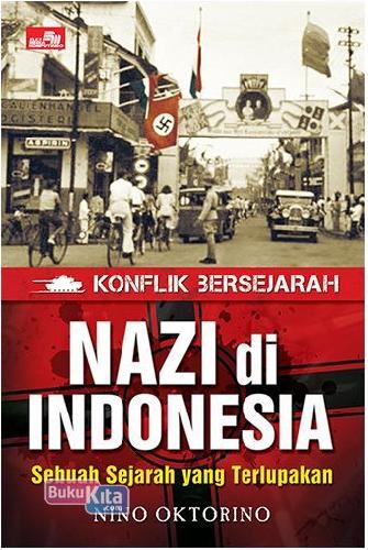 Cover Buku Nazi Di Indonesia: Sebuah Sejarah Yang Terlupakan