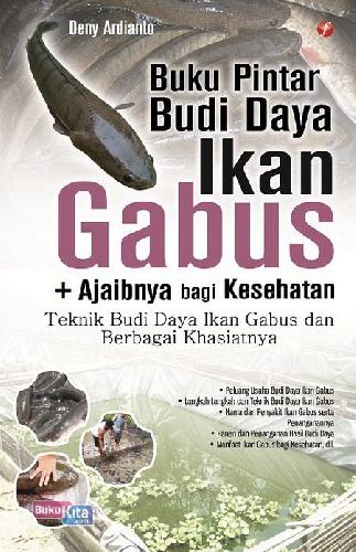 Cover Buku Buku Pintar Budi Daya Ikan Gabus + Ajaibnya bagi Kesehatan