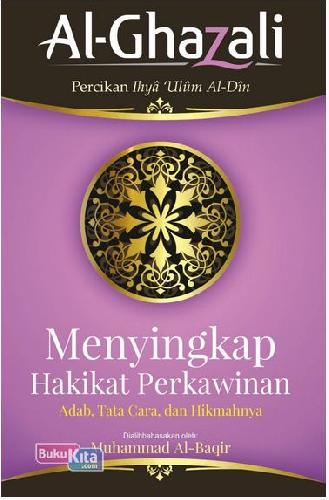 Cover Buku Menyingkap Hakikat Perkawinan: Adab. Tata Cara&Hikmahnya