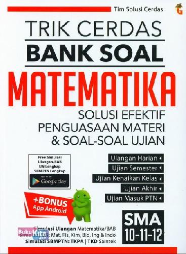 Cover Buku SMA 10-12 Trik Cerdas Bank Soal Matematika