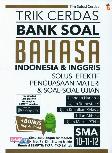 Trik Cerdas Bank Soal Bhs Indonesia & inggris SMA 10-11-12
