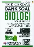 SMA 10-12 Trik Cerdas Bank Soal Biologi