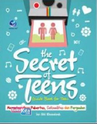 Cover Buku Secret Of Teens Guide Book For Teen,The : Mengatasi Masa