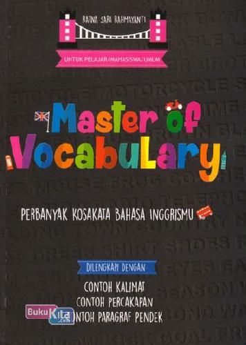 Cover Buku Master Of Vocabulary : Perbanyak Kosakata Inggrismu