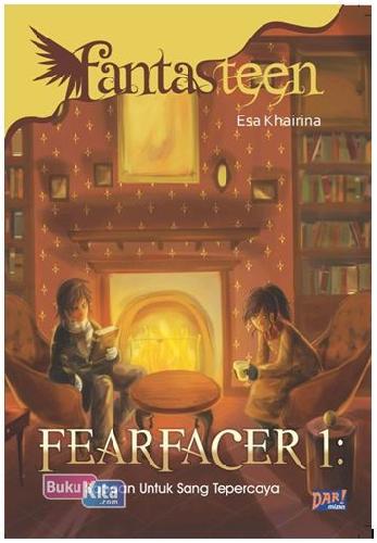 Cover Buku Fantasteen Fearfacer 1: Sapaan Untuk Sang Tepercaya