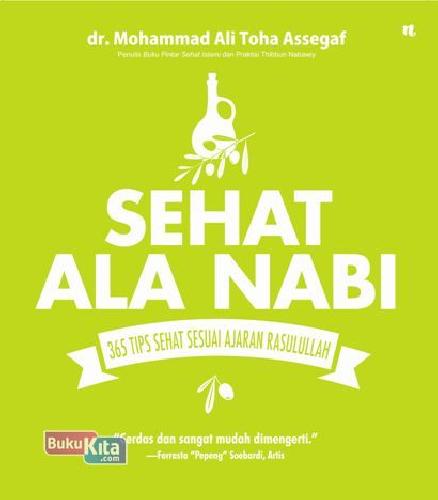 Cover Buku Sehat Ala Nabi: 365 Tips Sehat Sesuai Ajaran Rasulullah