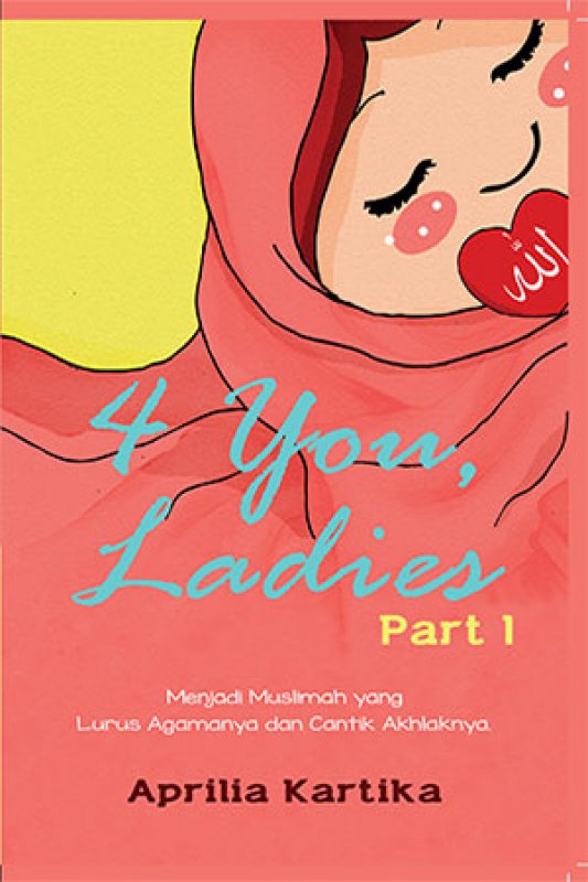 Cover Buku 4 You. Ladies: Menjadi Muslimah Yg Lurus Agamanya...