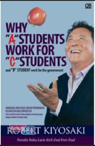 Cover Buku Why A Students Work For C Students