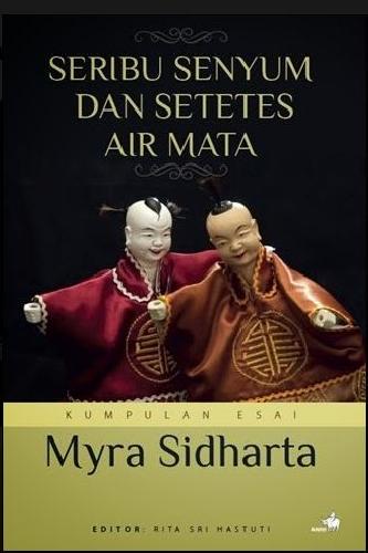 Cover Buku Seribu Senyum & Setetes Air Mata (Kumpulan Esai Myra Sidharta)