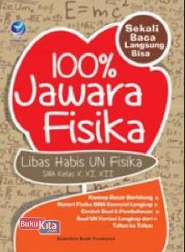Cover Buku Sma Kl 10-12 100% Jawara Fisika Libas Habis Un Fisika