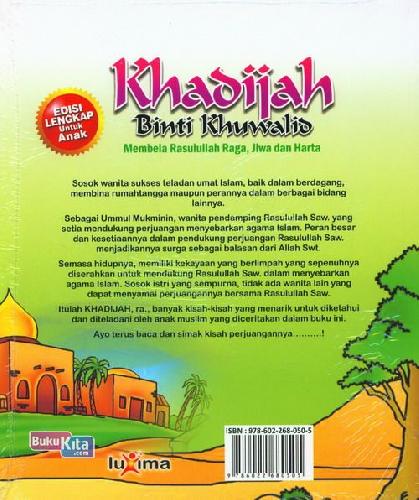 Cover Belakang Buku Teladan Anak Muslim : Khadijah Binti Khuwalid - Membela Rasulullah Raga, Jiwa dan Harta
