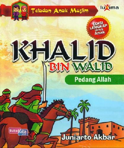 Cover Buku Teladan Anak Muslim : Khalid Bin Walid - Pedang Allah