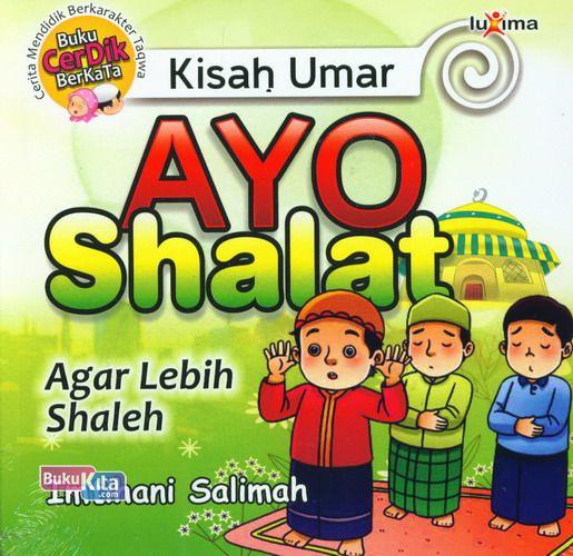 Cover Buku Kisah Umar : Ayo Shalat Agar Lebih Shaleh