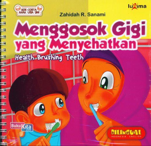Cover Buku Seri Cerita Anak Usia Dini : Menggosok Gigi yang Menyehatkan - Health Brushing Teeth