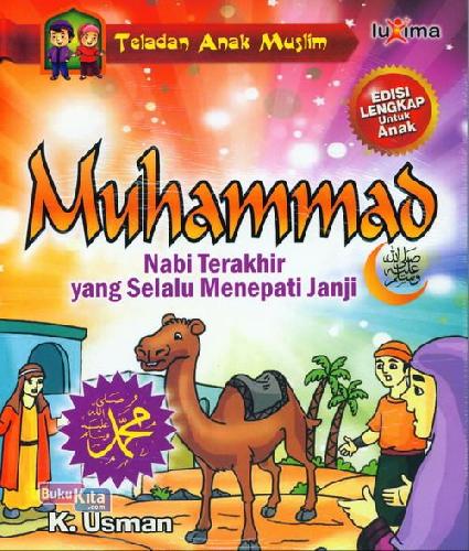 Cover Buku Teladan Anak Muslim : Muhammad Nabi Terakhir yang Selalu Menepati Janji