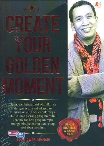 Cover Buku Create Your Golden Moment