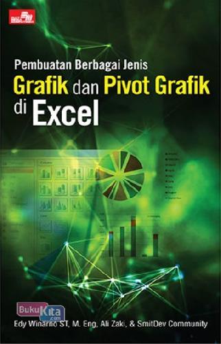 Cover Buku Pembuatan Berbagai Jenis Grafik & Pivot Grafik Di Excel