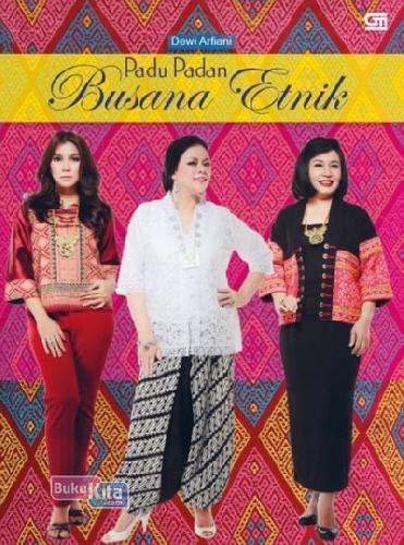 Cover Buku Padu Padan Busana Etnik