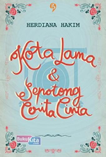 Cover Buku Kota Lama & Sepotong Cerita Cinta