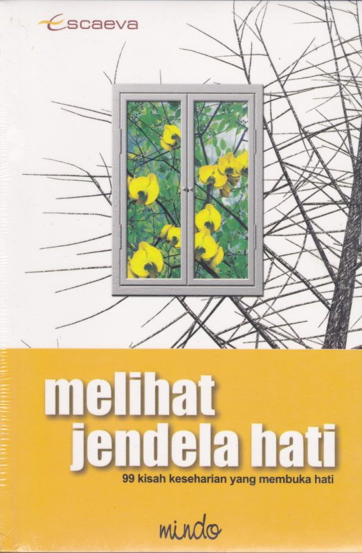 Cover Buku Melihat Jendela Hati - 99 Kisah Keseharian Yang Membuka Hati