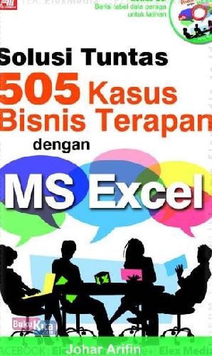 Cover Buku Solusi Tuntas 505 Kasus Bisnis Terapan Dengan Ms Excel