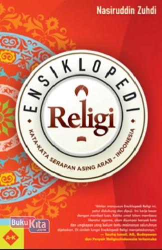 Cover Buku Ensiklopedi Religi: Kata2 Serapan Asing Arab-Indonesia