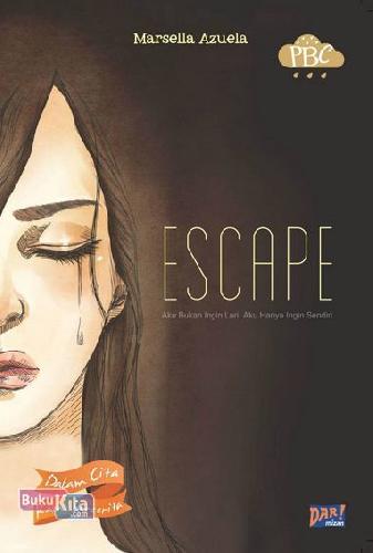Cover Buku Escape :Aku Bukan Ingin Lari