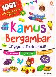 Kamus Bergambar Inggris Indonesia: 1001+ Kata Bhs Inggris Pertamaku (Promo Best Book)