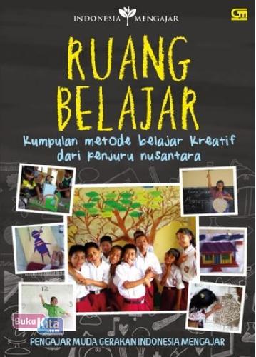 Cover Buku Ruang Belajar: Kumpulan Metode Belajar Kreatif Dari Penjuru Nusantara