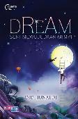Dream: Seni Mewujudkan Mimpi