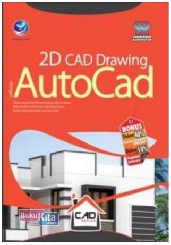 Cover Buku CAD Series : 2D CAD Drawing dengan AutoCAD