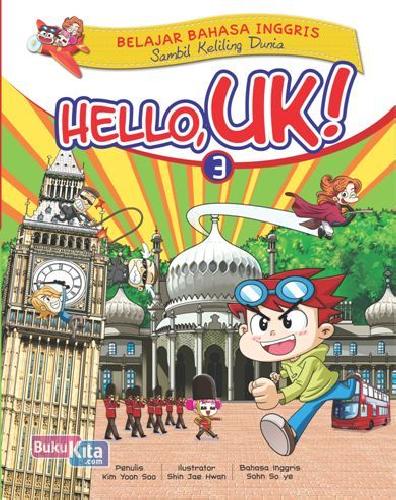 Cover Buku Hello Uk! Belajar Bahasa Inggris Sambil Keliling Dunia 3