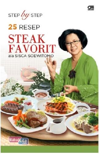 Cover Buku Step By Step 25 Resep Steak Favorit Ala Sisca Soewitomo