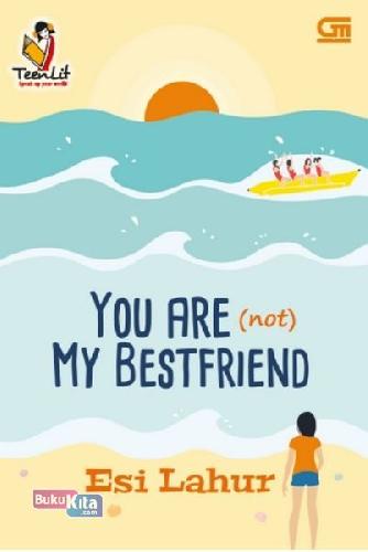Cover Buku Teenlit: You Are (Not) My Bestfriend